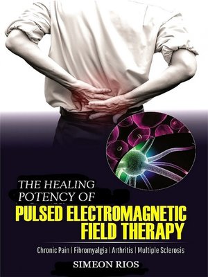 cover image of The Healing Potency of Pulsed Electromagnetic Field Therapy